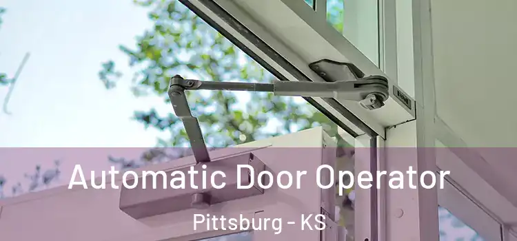  Automatic Door Operator Pittsburg - KS