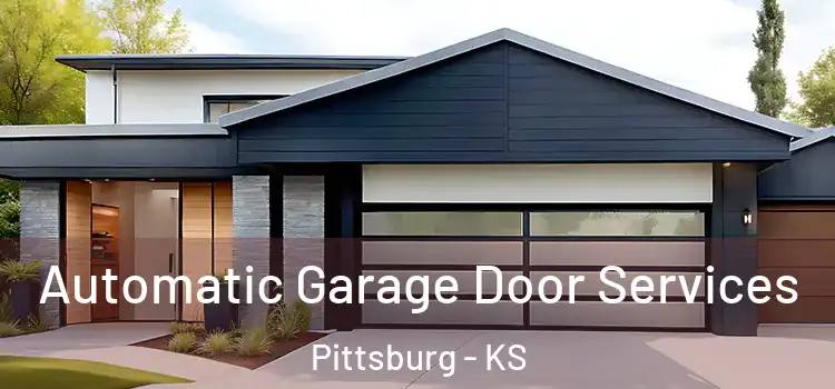  Automatic Garage Door Services Pittsburg - KS