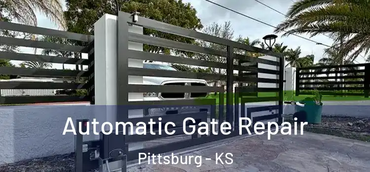 Automatic Gate Repair Pittsburg - KS