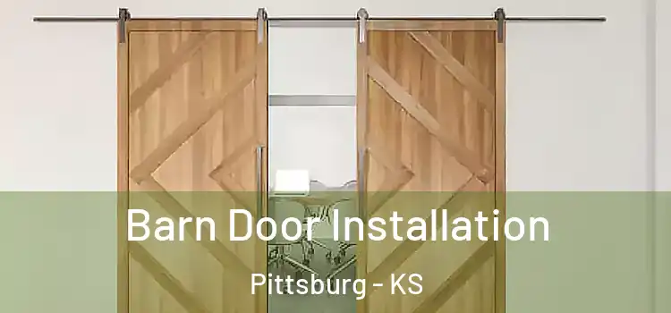 Barn Door Installation Pittsburg - KS