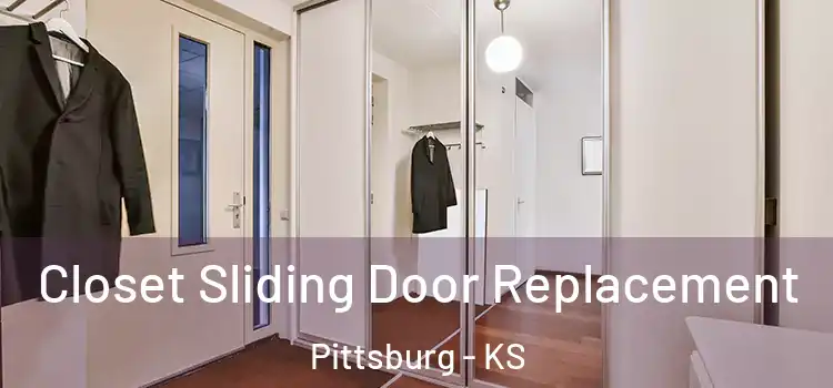  Closet Sliding Door Replacement Pittsburg - KS