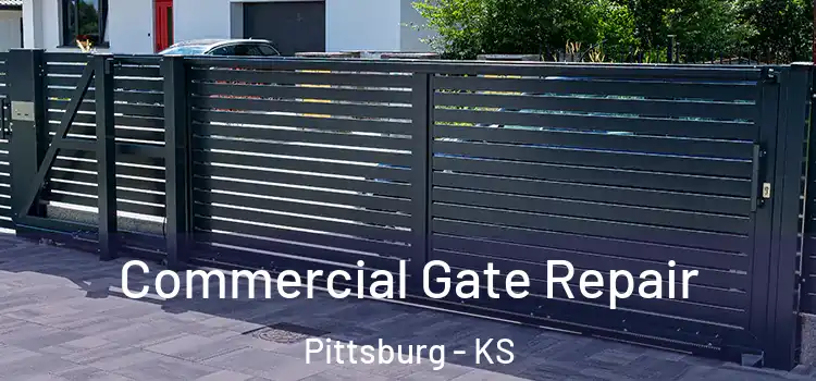 Commercial Gate Repair Pittsburg - KS