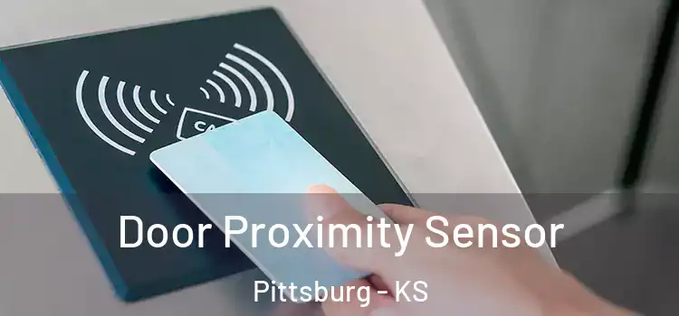 Door Proximity Sensor Pittsburg - KS