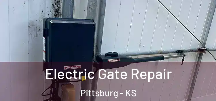 Electric Gate Repair Pittsburg - KS