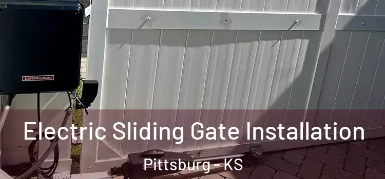 Electric Sliding Gate Installation Pittsburg - KS