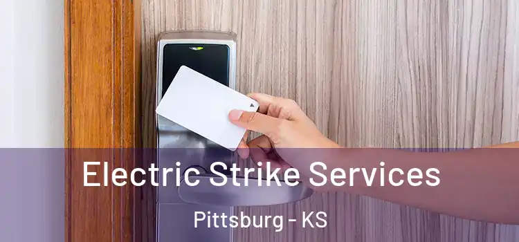 Electric Strike Services Pittsburg - KS