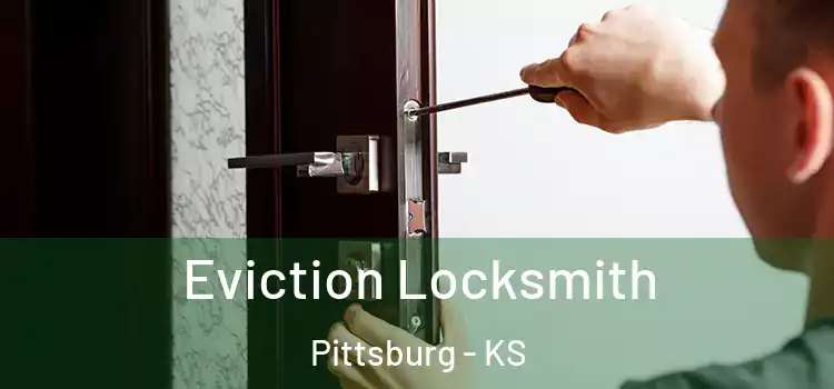 Eviction Locksmith Pittsburg - KS