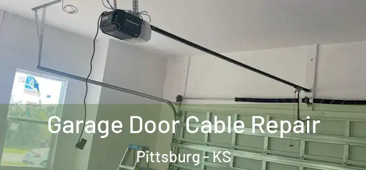  Garage Door Cable Repair Pittsburg - KS