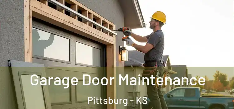  Garage Door Maintenance Pittsburg - KS