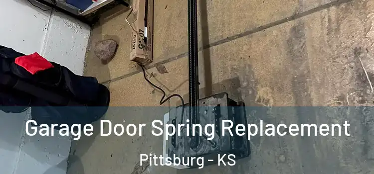  Garage Door Spring Replacement Pittsburg - KS