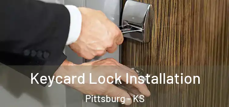 Keycard Lock Installation Pittsburg - KS