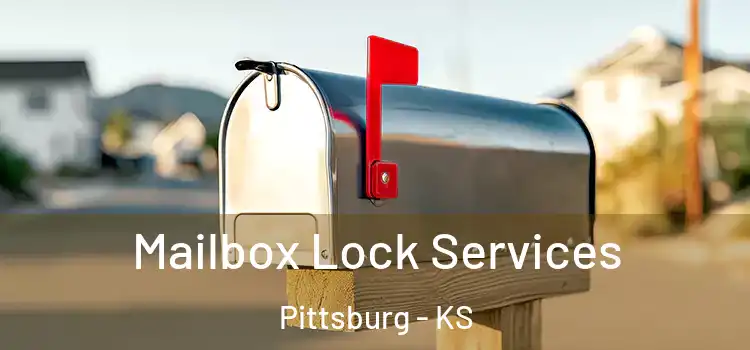  Mailbox Lock Services Pittsburg - KS