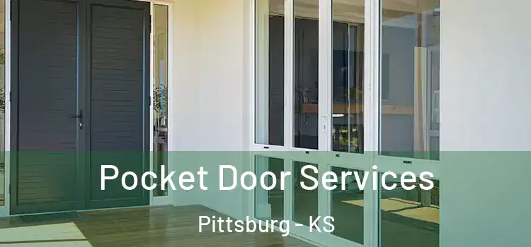  Pocket Door Services Pittsburg - KS