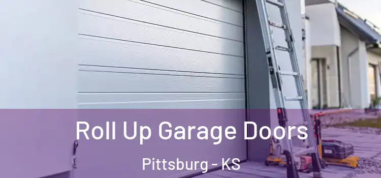  Roll Up Garage Doors Pittsburg - KS