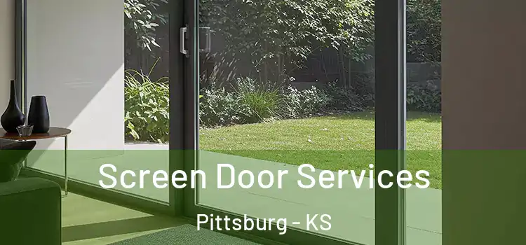 Screen Door Services Pittsburg - KS