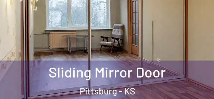  Sliding Mirror Door Pittsburg - KS
