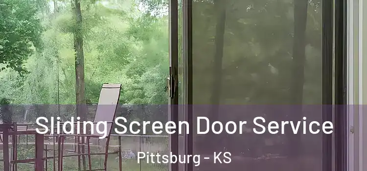 Sliding Screen Door Service Pittsburg - KS